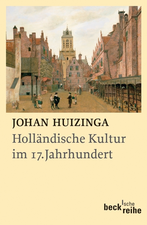 Holländische Kultur im siebzehnten Jahrhundert - Johan Huizinga
