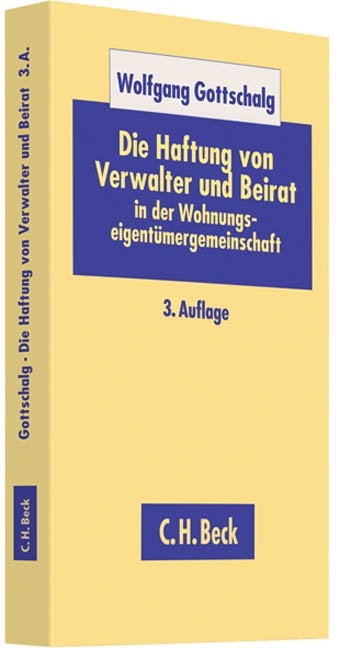 Die Haftung von Verwalter und Beirat - Wolfgang Gottschalg