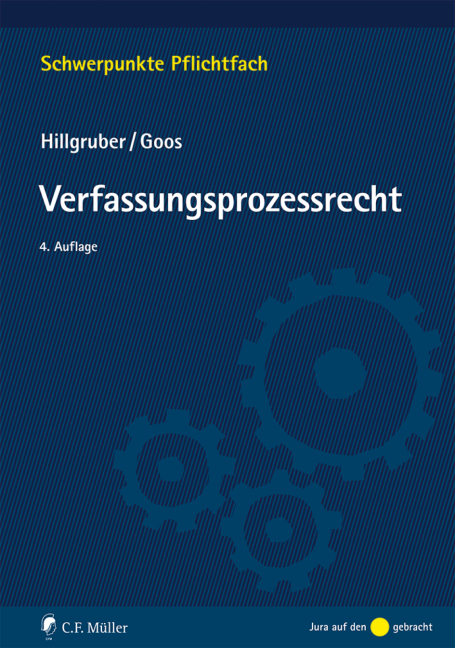 Verfassungsprozessrecht - Christian Hillgruber, Christoph Goos