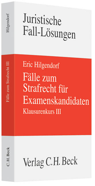 Fälle zum Strafrecht für Examenskandidaten - Eric Hilgendorf