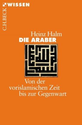 Die Araber - Heinz Halm