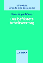 Der befristete Arbeitsvertrag - Hans-Jürgen Dörner