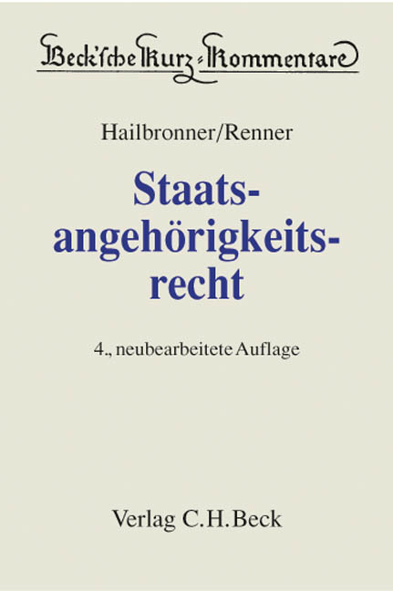 Staatsangehörigkeitsrecht - Kay Hailbronner, Günter Renner
