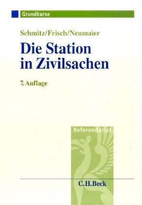 Die Station in Zivilsachen - Günther Schmitz, Alfred Frisch, Markus Neumaier