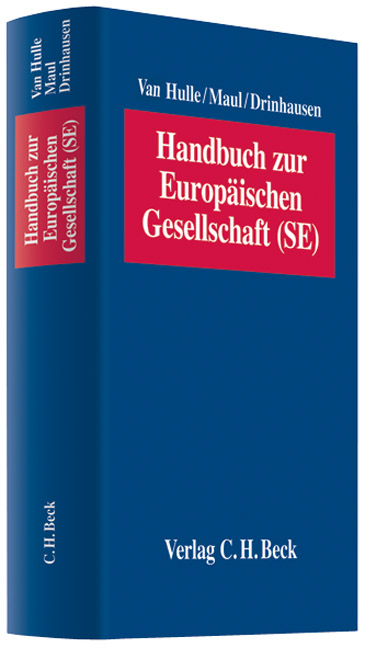 Handbuch zur Europäischen Gesellschaft (SE) - Karel van Hulle, Silja Maul, Florian Drinhausen