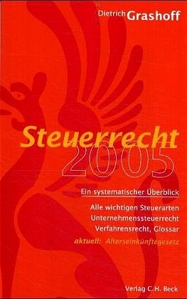 Steuerrecht 2005 - Dietrich Grashoff