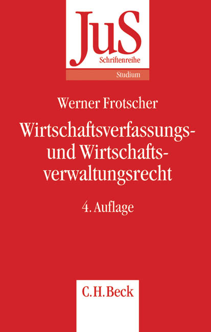 Wirtschaftsverfassungs- und Wirtschaftsverwaltungsrecht - Werner Frotscher, Urs Kramer