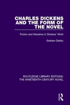 Charles Dickens and the Form of the Novel -  Graham Daldry