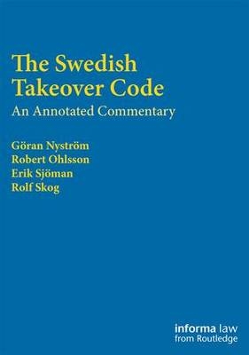 Swedish Takeover Code -  Goran Nystrom,  Robert Ohlsson,  Erik Sjoman,  Rolf Skog