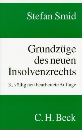 Grundzüge des neuen Insolvenzrechts - Stefan Smid