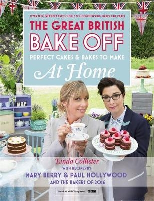 Great British Bake Off - Perfect Cakes & Bakes To Make At Home -  Linda Collister