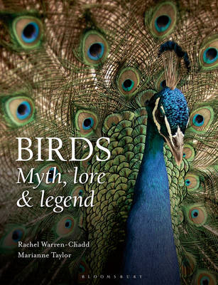 Birds: Myth, Lore and Legend -  Taylor Marianne Taylor,  Warren Chadd Rachel Warren Chadd