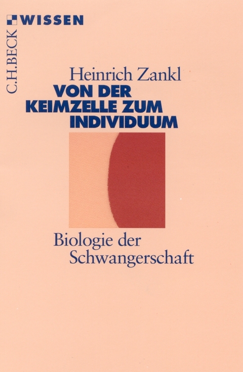 Von der Keimzelle zum Individuum - Heinrich Zankl