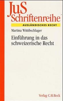Einführung in das schweizerische Recht - Martina Wittibschlager