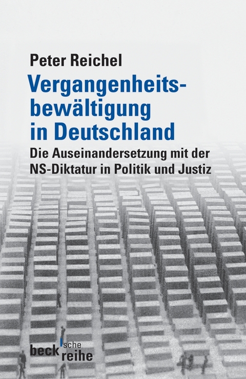 Vergangenheitsbewältigung in Deutschland - Peter Reichel