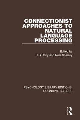 Connectionist Approaches to Natural Language Processing - 