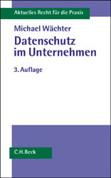 Datenschutz im Unternehmen - Michael Wächter