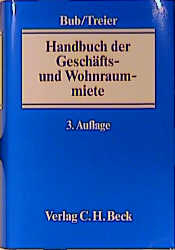 Handbuch der Geschäfts- und Wohnraummiete - 