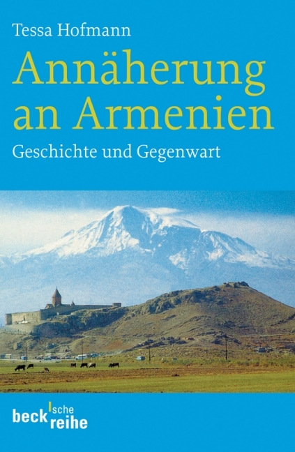 Annäherung an Armenien - Tessa Hofmann