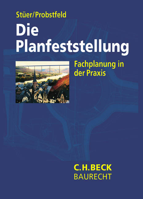 Die Planfeststellung - Bernhard Stüer, Willi Esch Probstfeld