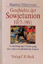 Geschichte der Sowjetunion 1917-1991 - Manfred Hildermeier