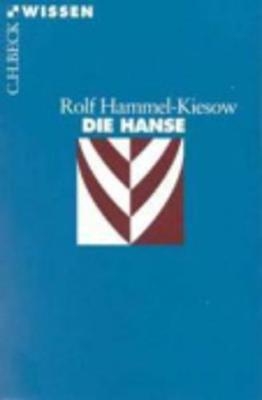 Die Hanse - Rolf Hammel-Kiesow