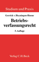 Betriebsverfassungsrecht - Gerrick von Hoyningen-Huene