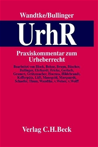 Praxiskommentar zum Urheberrecht /Gesetz zur Regelung des Urheberrechts in der Informationsgesellschaft / Praxiskommentar zum Urheberrecht - Artur A Wandtke, Winfried Bullinger