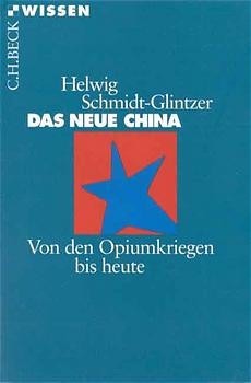 Das neue China - Helwig Schmidt-Glintzer