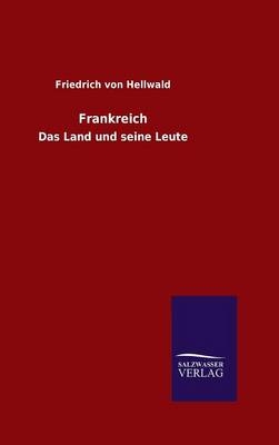 Frankreich - Friedrich Von Hellwald
