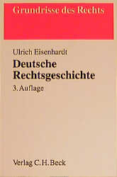 Deutsche Rechtsgeschichte - Ulrich Eisenhardt