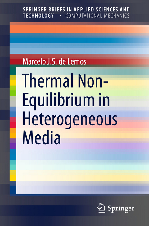 Thermal Non-Equilibrium in Heterogeneous Media - Marcelo J.S. de Lemos