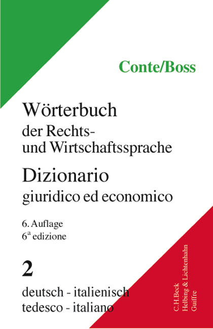 Wörterbuch der Rechts- und Wirtschaftssprache. Lexikon für Justiz,... / Wörterbuch der Rechts- und Wirtschaftssprache Teil II: Deutsch-Italienisch - Giuseppe Conte, Hans Boss