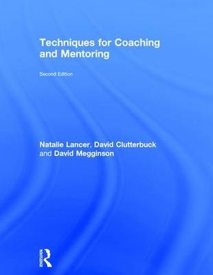 Techniques for Coaching and Mentoring -  David Clutterbuck, UK) Lancer Natalie (Lancer Coaching,  David Megginson