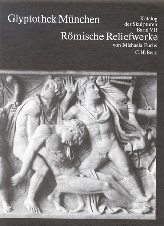 Glyptothek München Bd. VII: Römische Reliefwerke - Raimund Wünsche