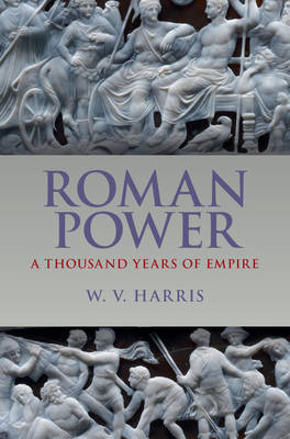 Roman Power -  W. V. Harris