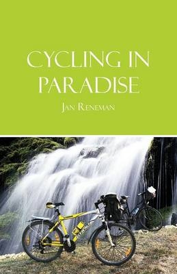 Cycling in Paradise - Jan Reneman