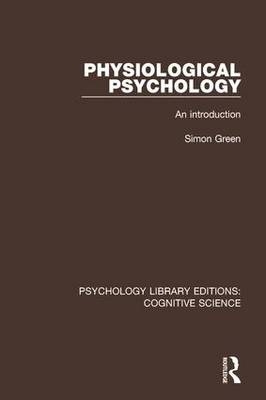 Physiological Psychology -  Simon Green