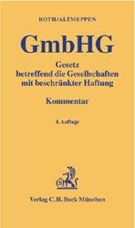 Gesetz betreffend die Gesellschaften mit beschränkter Haftung (GmbHG) - Holger Altmeppen, Günter  H Roth