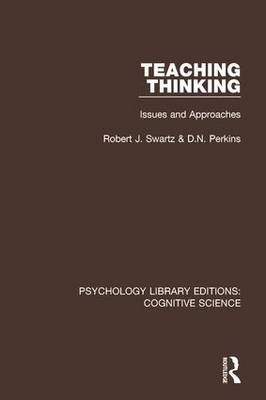 Teaching Thinking -  D.N. (Harvard University) Perkins,  Robert J. Swartz