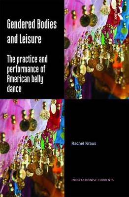 Gendered Bodies and Leisure -  Rachel Kraus