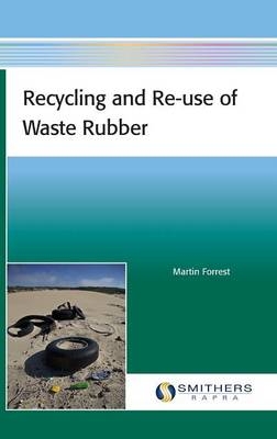 Recycling and Re-Use of Waste Rubber - Martin Forrest