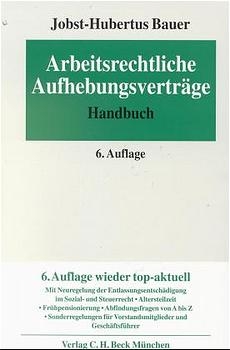 Arbeitsrechtliche Aufhebungsverträge - Jobst H Bauer