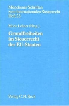 Grundfreiheiten im Steuerrecht der EU-Staaten - 