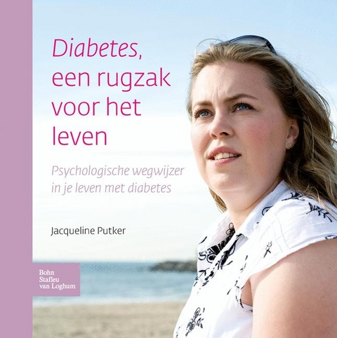 Diabetes, Een Rugzak Voor Het Leven - J E Putker