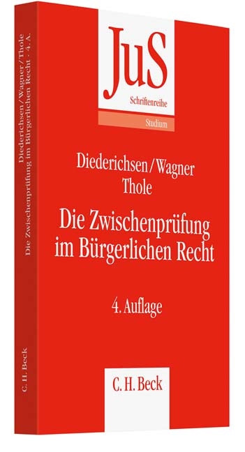 Die Zwischenprüfung im Bürgerlichen Recht - Uwe Diederichsen, Gerhard Wagner, Christoph Thole