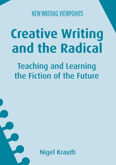 Creative Writing and the Radical - Nigel Krauth