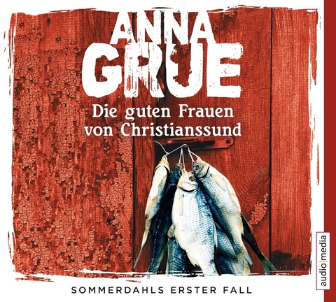 Die guten Frauen von Christianssund - Anna Grue