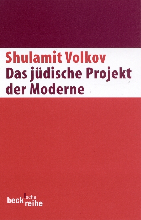 Das jüdische Projekt der Moderne - Shulamit Volkov