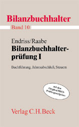 Ausbildungspaket Bilanzbuchhalter / Bilanzbuchhalterprüfung I - Horst W Endriss, Christoph Raabe